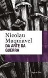 Nicolau Maquiavel - Da arte da guerra - Ed. bolso