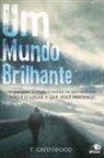 T. Greenwood - Um Mundo Brilhante
