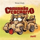 Werner Schulz - Caminhão Cachorro