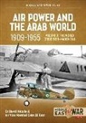 Gabr Ali Gabr, Tom Cooper, Gabr Ali Gabr, David Nicolle - Air Power and the Arab World 1909-1955 Volume 6