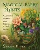 Sandra Kynes - Magical Faery Plants
