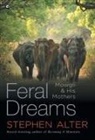 Stephen Alter - Feral Dreams