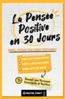 Roger Reed, Master Today - La Pensée Positive en 30 Jours