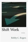 Bobby C Rogers, Bobby C. Rogers, Bobby C. Smith Rogers, Dave Smith, Dave Smith - Shift Work