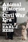 Joan Foote Cashin, Earl J Hess, Earl J. Hess - Animal Histories of the Civil War Era