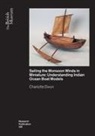Charlotte Dixon - Sailing the Monsoon Winds in Miniature