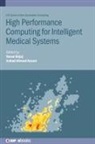 Irshad Ansari, Irshad Ahmad Ansari, Varun Bajaj, Irshad Ansari, Irshad Ahmad (ABV-Indian Institute of Information Technology and Management Gwalior Ansari, Irshad Ahmad (Indian Institute of Information Technology Ansari... - High Performance Computing for Intelligent Medical Systems