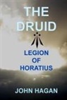John Hagan - The Druid: Legion of Horatius