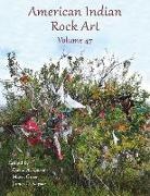 Mavis Greer, David A. Kaiser, James D. Keyser - American Indian Rock Art - Volume 47