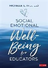 Michelle L. Trujillo, Michelle L. L. Trujillo - Social Emotional Well-Being for Educators