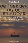 Niels Lund - De hærger og de brænder. Danmark og England i vikingetiden