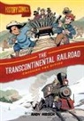 Andy Hirsch - History Comics: The Transcontinental Railroad