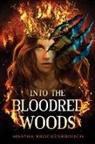 Martha Brockenbrough - Into the Bloodred Woods