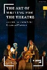 Luke Yankee, Jim Volz - The Art of Writing for the Theatre