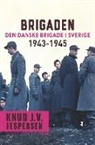 Knud J. V. Jespersen, Knud J. V. Jespersen - Brigaden. Den danske Brigade i Sverige 1943-1945