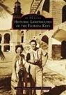 Laura Albritton, Jerry Wilkinson - Historic Lighthouses of the Florida Keys