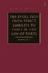 Anthony Gray - The Evolution from Strict Liability to Fault in the Law of Torts
