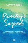 Kay Warren - Privilégio sagrado