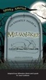 Anna Lardinois - Ghostly Tales of Milwaukee