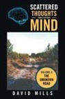 David Mills - Scattered Thoughts from a Scattered Mind