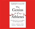 Noel Brick Ph. D., Scott Douglas - The Genius of Athletes: What World-Class Competitors Know That Can Change Your Life (Audio book)