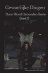 Amy Blankenship - Gevaarlijke Dingen: Door Bloed Gebonden Serie Boek 3