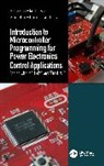 Francesco Castelli Dezza, Mauri Marco Mauri, Rossi Mattia Rossi, Marco Mauri, Toscani Nicola Toscani, Mattia Rossi... - Introduction to Microcontroller Programming for Power Electronics Control Applications