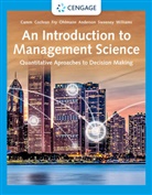 David Anderson, Jeffrey Camm, James Cochran, Cochran James, Michael Fry, Jeffrey Ohlmann... - An Introduction to Management Science: Quantitative Approaches to