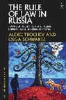 Olga Schwartz, Olga (World Bank Schwartz, Alexei Trochev, Alexei (Nazarbayev University Trochev, Trochev Alexei - The Rule of Law in Russia
