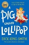 Anna Chernyshova, Dick King-Smith, Anna Chernyshova - A pig called Lillipop