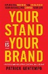 Patrick Gentempo - Your Stand Is Your Brand