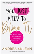 Andrea McLean, McLean Andrea - You Just Need to Believe It
