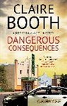 CLAIRE BOOTH, Booth Claire - Dangerous Consequences