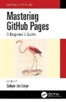 Sufyan bin Uzayr, Sufyan bin-Uzayr, Sufyan Bin Uzayr, Sufyan bin Uzayr, Sufyan bin-Uzayr - Mastering Github Pages