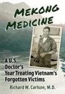 Richard Carlson, Richard W. Carlson, Richard W. Carlson M.D. - Mekong Medicine