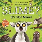 Clare Helen Welsh, Welsh Clare Helen - Slime? It's Not Mine!