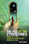 Mike Ashley - Rise of Cyberzines: The Story of Science Fiction Magazines From 1991
