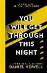 Daniel Howell, Howell Daniel - You Will Get Through This Night