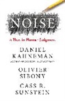 Daniel Kahneman, Olivier Sibony, Cass R. Sunstein, Sunstein Cass R. - Noise