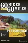 Donna Ruff, Donna L Ruff, Donna L. Ruff - 60 Hikes Within 60 Miles: Pittsburgh