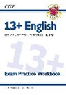 CGP Books, CGP Books, CGP Books, CGP Books - 13+ English Exam Practice Workbook for the Common Entrance Exams