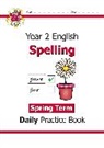 CGP Books, CGP Books, CGP Books, CGP Books - KS1 Spelling Year 2 Daily Practice Book: Spring Term