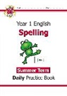 CGP Books, CGP Books, CGP Books, CGP Books - KS1 Spelling Year 1 Daily Practice Book: Summer Term