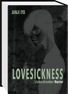 Junji Ito - Lovesickness - Liebeskranker Horror