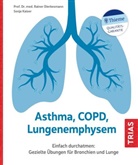 Raine Dierkesmann, Rainer Dierkesmann, Rainer (Prof. Dr. med.) Dierkesmann, Sonja Kaiser - Asthma, COPD, Lungenemphysem