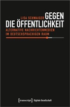 Lisa Schwaiger - Gegen die Öffentlichkeit