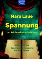 Mara Laue, Mara Laue - Spannung,  zart kribbelnd bis mörderisch