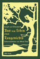 Joseph Freiherr von Eichendorff, Joseph Von Eichendorff, Joseph von Eichendorff, Alfred Thon - Aus dem Leben eines Taugenichts