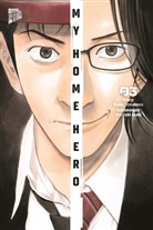 Naoki Yamakawa, Masashi Asaki - My Home Hero 3