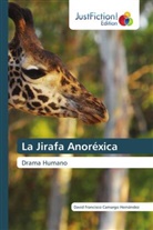 David Francisco Camargo Hernández - La Jirafa Anoréxica